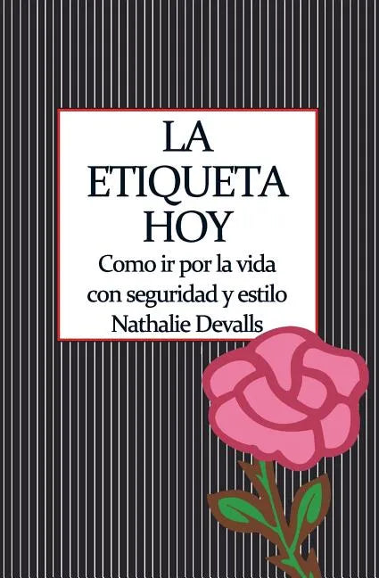 La Etiqueta, Hoy: Como IR Por La Vida Con Seguridad Y Estilo - Paperback