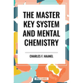 Master Key System and Mental Chemistry - Hardcover