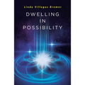 Dwelling in Possibility - Paperback
