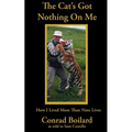 The Cat's Got Nothing On Me - Paperback