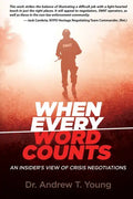 When Every Word Counts: An Insider's View of Crisis Negotiations - Paperback