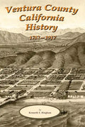 Ventura County California History 1782-1917 - Paperback