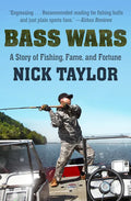 Bass Wars: A Story of Fishing, Fame and Fortune - Paperback