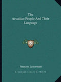 The Accadian People and Their Language - Paperback