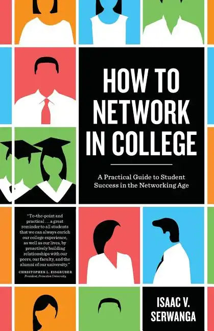 How to Network in College: A practical guide to student success in the networking age - Paperback