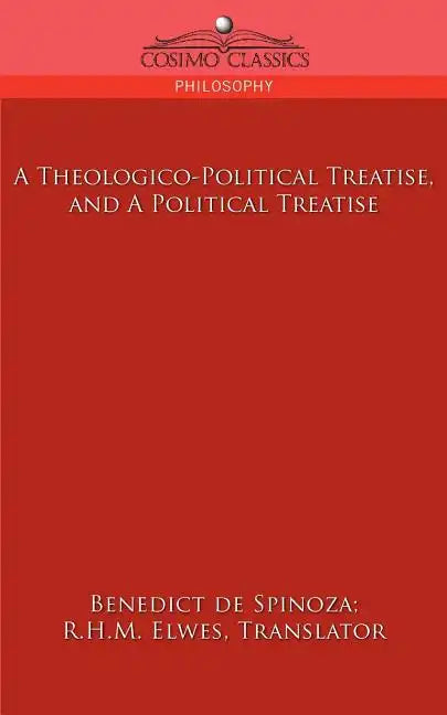 A Theologico-Political Treatise, and a Political Treatise - Paperback