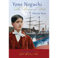 Yone Noguchi: The Stream of Fate Volume One The Western Sea - Hardcover