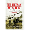 Our Vietnam Wars, Volume 2: as told by more veterans who served - Hardcover
