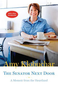 The Senator Next Door: A Memoir from the Heartland - Paperback