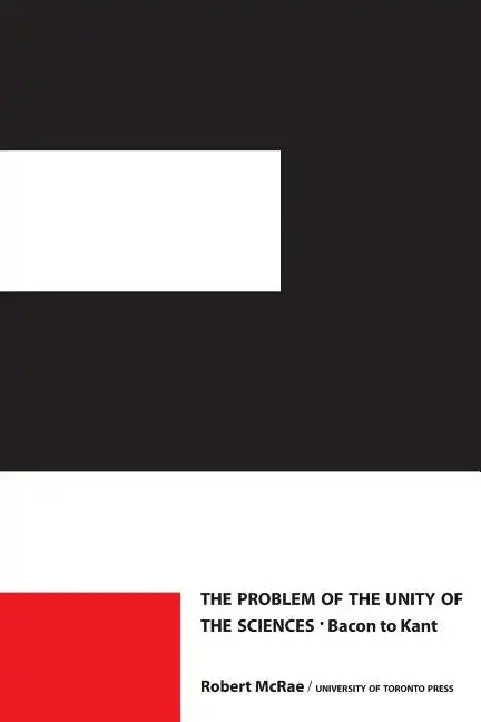The Problem of the Unity of the Sciences: Bacon to Kant - Paperback