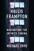 Hollis Frampton: Navigating the Infinite Cinema - Paperback