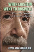 When Einstein Went To Roswell: UFOs-The Conquest of Gravity and Space - Paperback