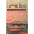 Lottie Deno: A Novel of the Civil War and the American Southwest - Paperback