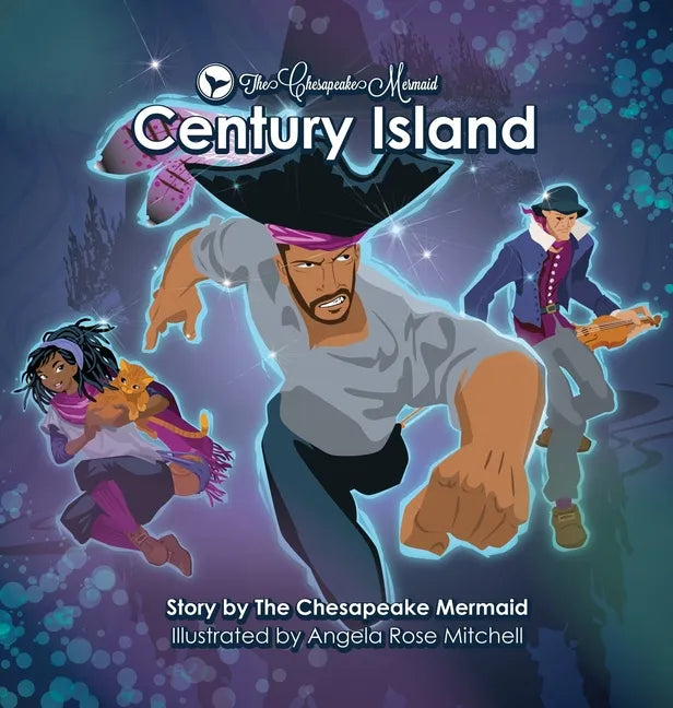 The Chesapeake Mermaid: Century Island - Hardcover