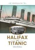 Halifax and Titanic - Paperback