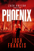 Phoenix: The Zach Kryton Introductory Series Book 3 - Paperback