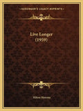 Live Longer (1959) - Paperback