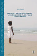 Racism in Contemporary African American Children's and Young Adult Literature - Hardcover