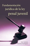 Fundamentacion Juridica de La Ley Penal Juvenil - Paperback