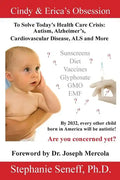 Cindy and Erica's Obsession to Solve Today's Health Care Crisis: Autism, Alzheimer's Disease, Cardiovascular Disease, ALS and More - Paperback