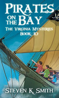 Pirates on the Bay: The Virginia Mysteries Book 10 - Hardcover