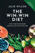 The Win-Win Diet: How to Be Plant-Based and Still Eat What You Love - Paperback