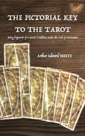 The Pictorial Key to the Tarot: Being fragments of a Secret Tradition under the Veil of Divination - Hardcover