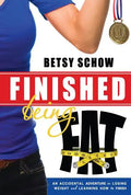 Finished Being Fat: An Accidental Adventure in Losing Weight and Learning How to Finish - Paperback