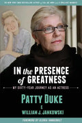 In the Presence of Greatness: My Sixty-Year Journey as an Actress - Paperback