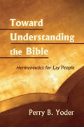 Toward Understanding the Bible - Paperback