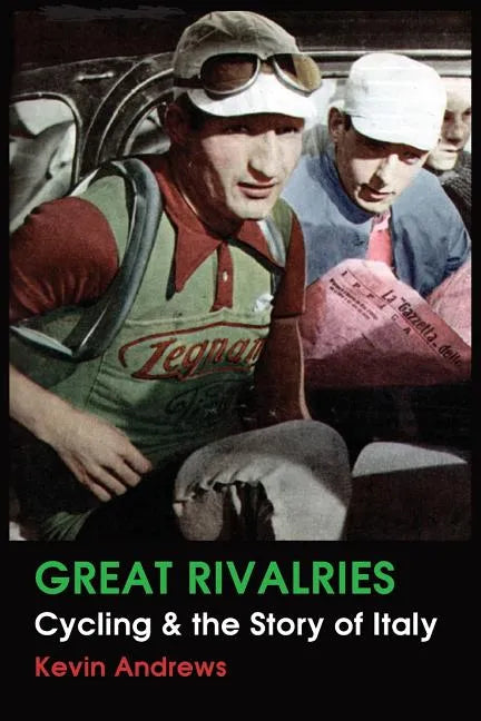 Great Rivalries: Cycling and the Story of Italy - Paperback