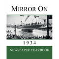 Mirror On 1934: Newspaper Yearbook containing 120 front pages from 1934 - Unique birthday gift / present idea. - Paperback