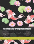 Japanese Kanji Writing Practice Book: Japanese Genkouyoushi Paper Workbook for Practicing Kanji Writing - Paperback