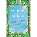 Framing a Life: Building the Space to Be Me - Paperback
