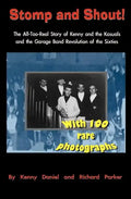 Stomp and Shout: The All-Too-Real Story of Kenny and the Kasuals and the Garage Band Revolution of the Sixties - Paperback
