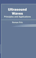 Ultrasound Waves: Principles and Applications - Hardcover