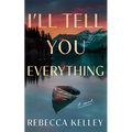 I'll Tell You Everything - Paperback