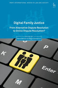 Digital Family Justice: From Alternative Dispute Resolution to Online Dispute Resolution? - Paperback