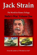 Stalin's War: Volume One: The World in Flames Trilogy - Paperback