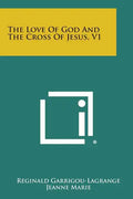 The Love of God and the Cross of Jesus, V1 - Paperback