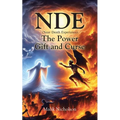 NDE The Power Gift and Curse - Paperback