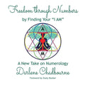 Freedom Through Numbers: A New Take on Numerology - Paperback