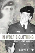 In Wolf's Clothing: Book 2 - The Wannabe - From newbie to neophyte to rookie warrior. So accomplished, he could hardly stand it - Paperback