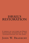 Israel's Restoration: A series of lectures by Bible expositors interested in the evangelization of the Jews. - Paperback