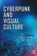Cyberpunk and Visual Culture - Paperback