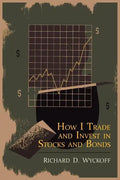 How I Trade and Invest in Stocks and Bonds - Paperback