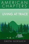 Living at Trace: American Chapters - Paperback