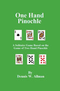 One Hand Pinochle: A Solitaire Game Based on the Game of Two Hand Pinlochle - Paperback
