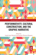 Performativity, Cultural Construction, and the Graphic Narrative - Paperback