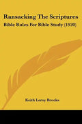 Ransacking the Scriptures: Bible Rules for Bible Study (1920) - Paperback